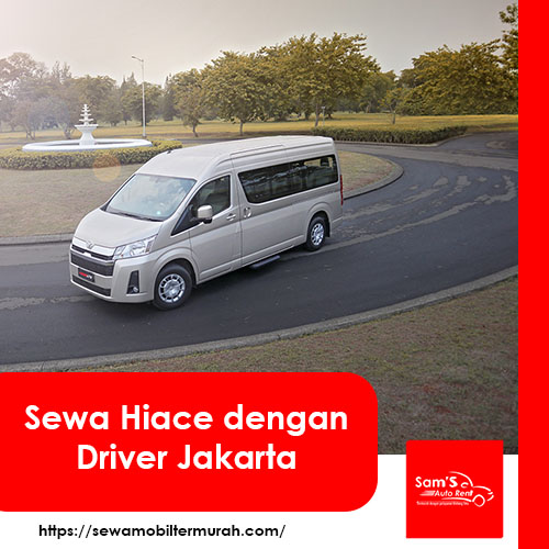 Sewa Hiace dengan Driver Jakarta