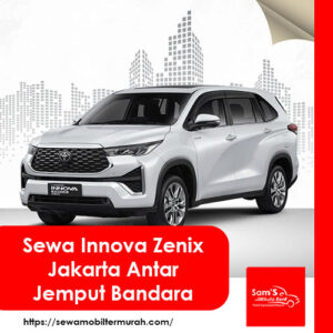 Sewa Innova Zenix Jakarta Antar Jemput Bandara
